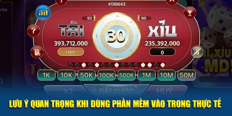 Lưu ý quan trọng khi dùng phần mềm vào trong thực tế 