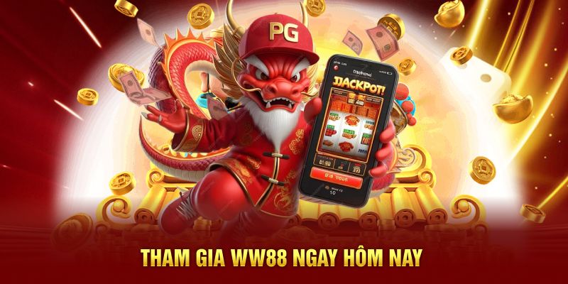 Tham gia WW88 ngay hôm nay